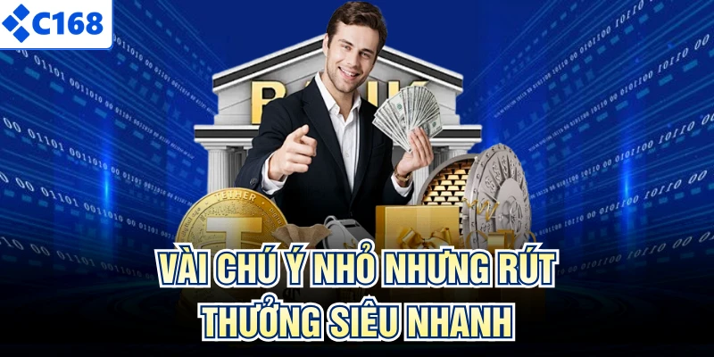 Vài chú ý nhỏ nhưng rút thưởng siêu nhanh